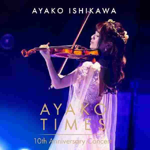 石川綾子-AYAKOTIMES10thAnniversaryConcert(Live)[24-96]FLAC